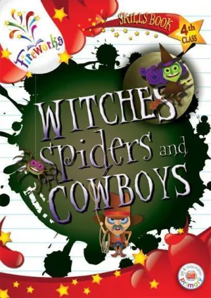 ■ Fireworks - Witches, Spiders and Cowboys - 4th Class Skills Book