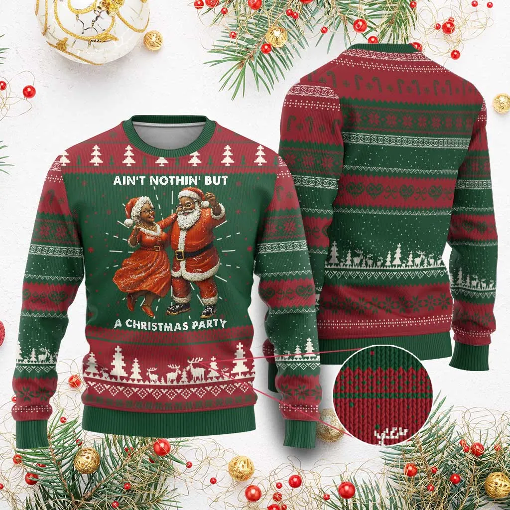 African American Xmas Ugly Christmas Sweater Ain't Nothin' But A Christmas Party Mr Mrs Claus Dancing TS09