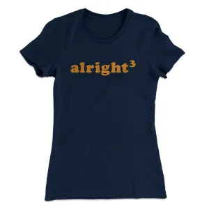 Alright Cubed Women's T-Shirt