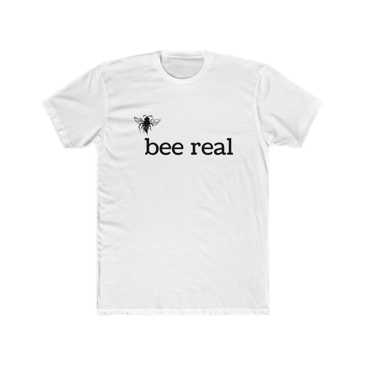 Bee Real - Men's Cotton Crew Tee