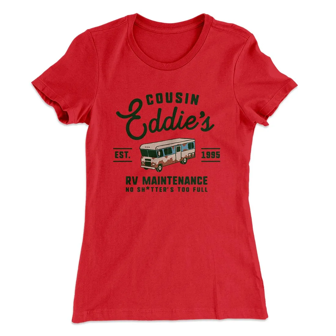 Cousin Eddie's RV Maintenance Women's T-Shirt