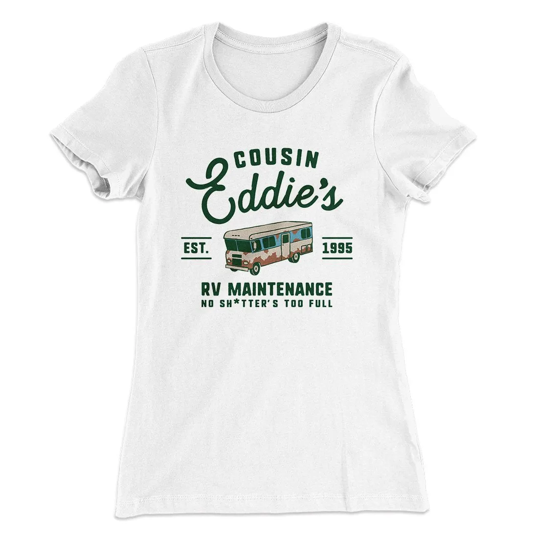 Cousin Eddie's RV Maintenance Women's T-Shirt