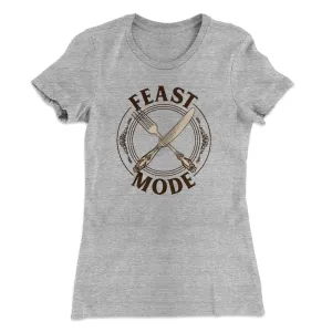 Feast Mode Funny Thanksgiving Women's T-Shirt