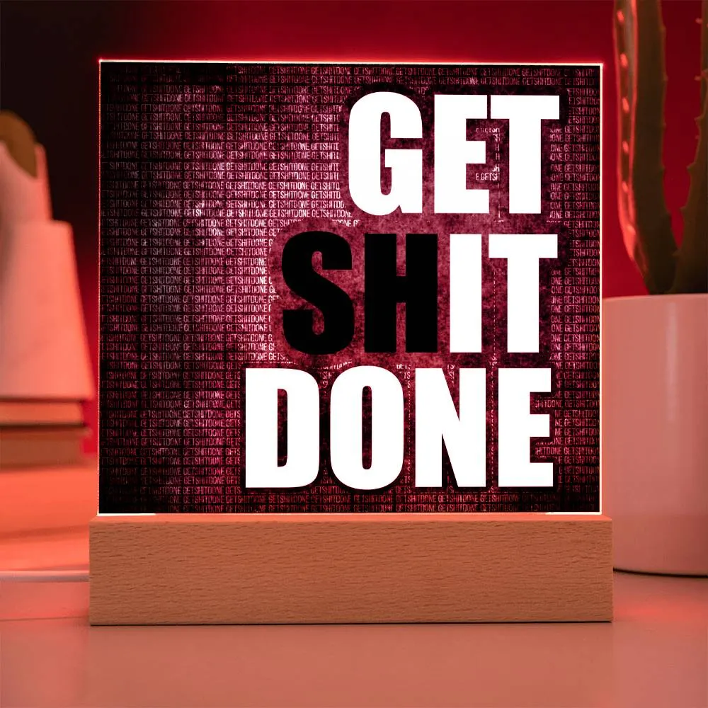 Get Sh*t Done Motivational Square Acrylic Plaque, Motivational Decor