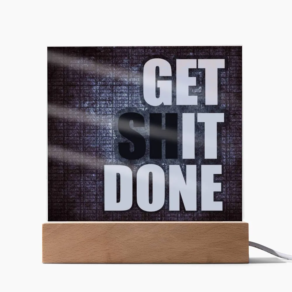 Get Sh*t Done Motivational Square Acrylic Plaque, Motivational Decor