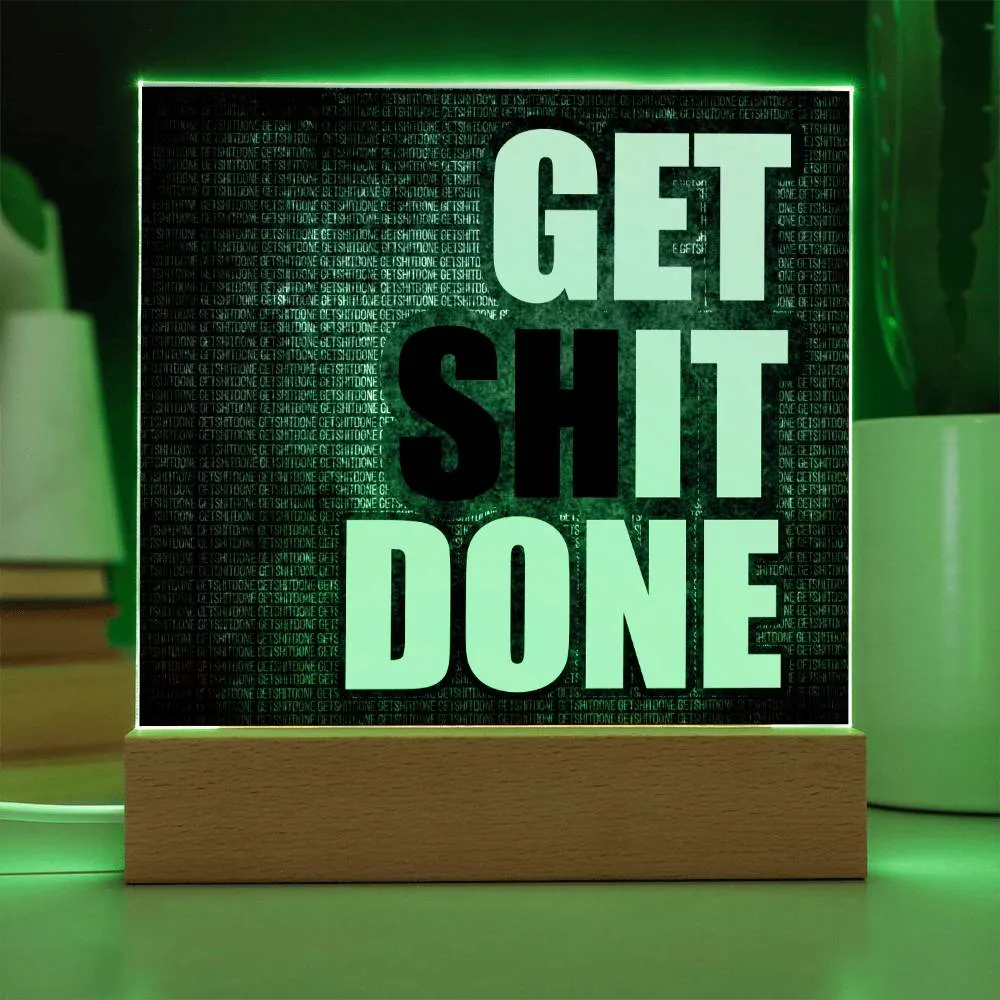 Get Sh*t Done Motivational Square Acrylic Plaque, Motivational Decor