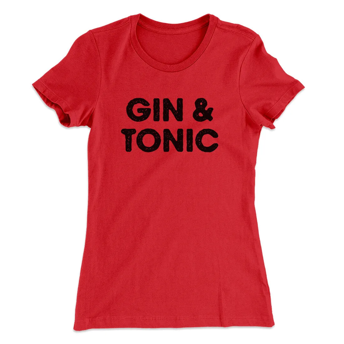 Gin And Tonic Women's T-Shirt