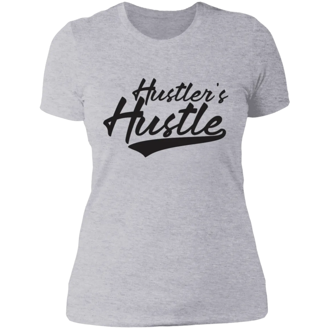 Hustler's Hustle Ladies T-Shirt