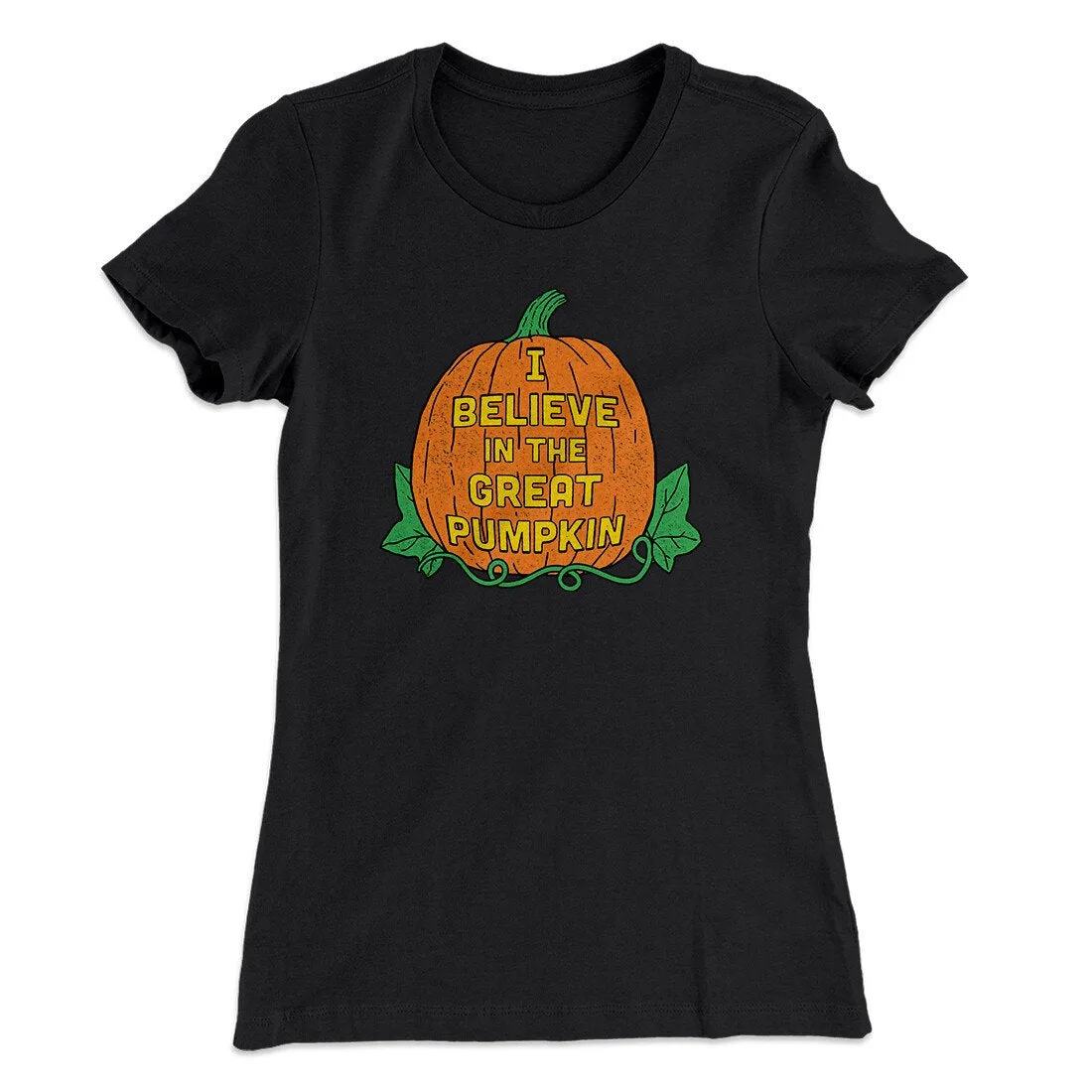 I Believe In The Great Pumpkin Women's T-Shirt