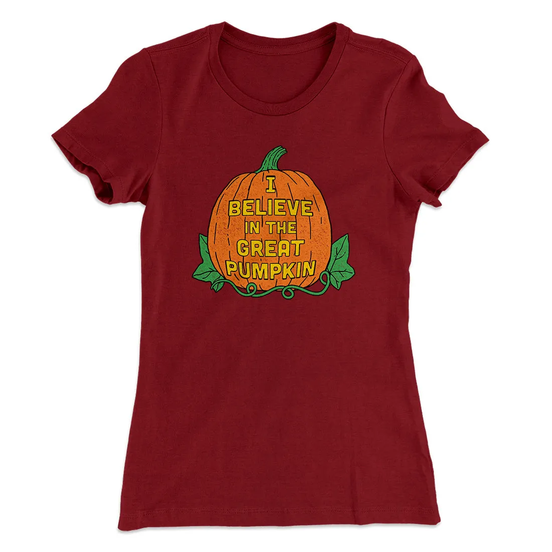 I Believe In The Great Pumpkin Women's T-Shirt