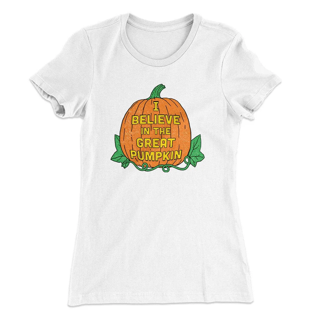 I Believe In The Great Pumpkin Women's T-Shirt