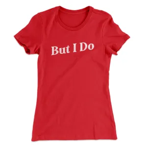 I Don't Do Matching Shirts, But I Do Funny Women's T-Shirt