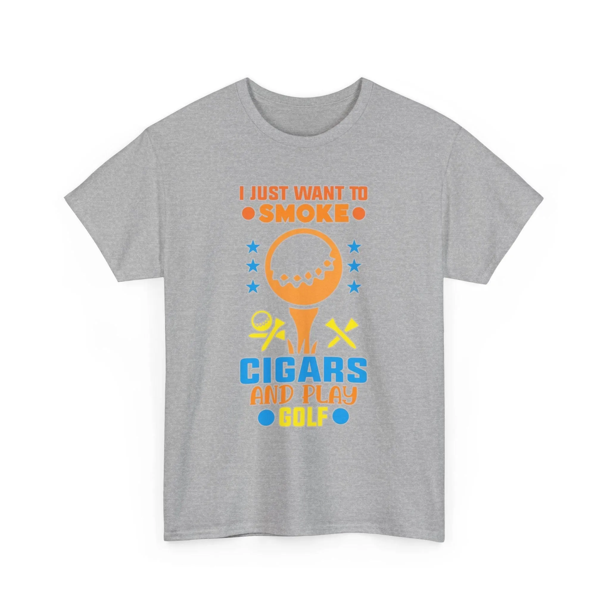 I Just Want To Play Golf And Smoke Cigars T-Shirt