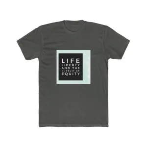 LIFE, LIBERTY, EQUITY