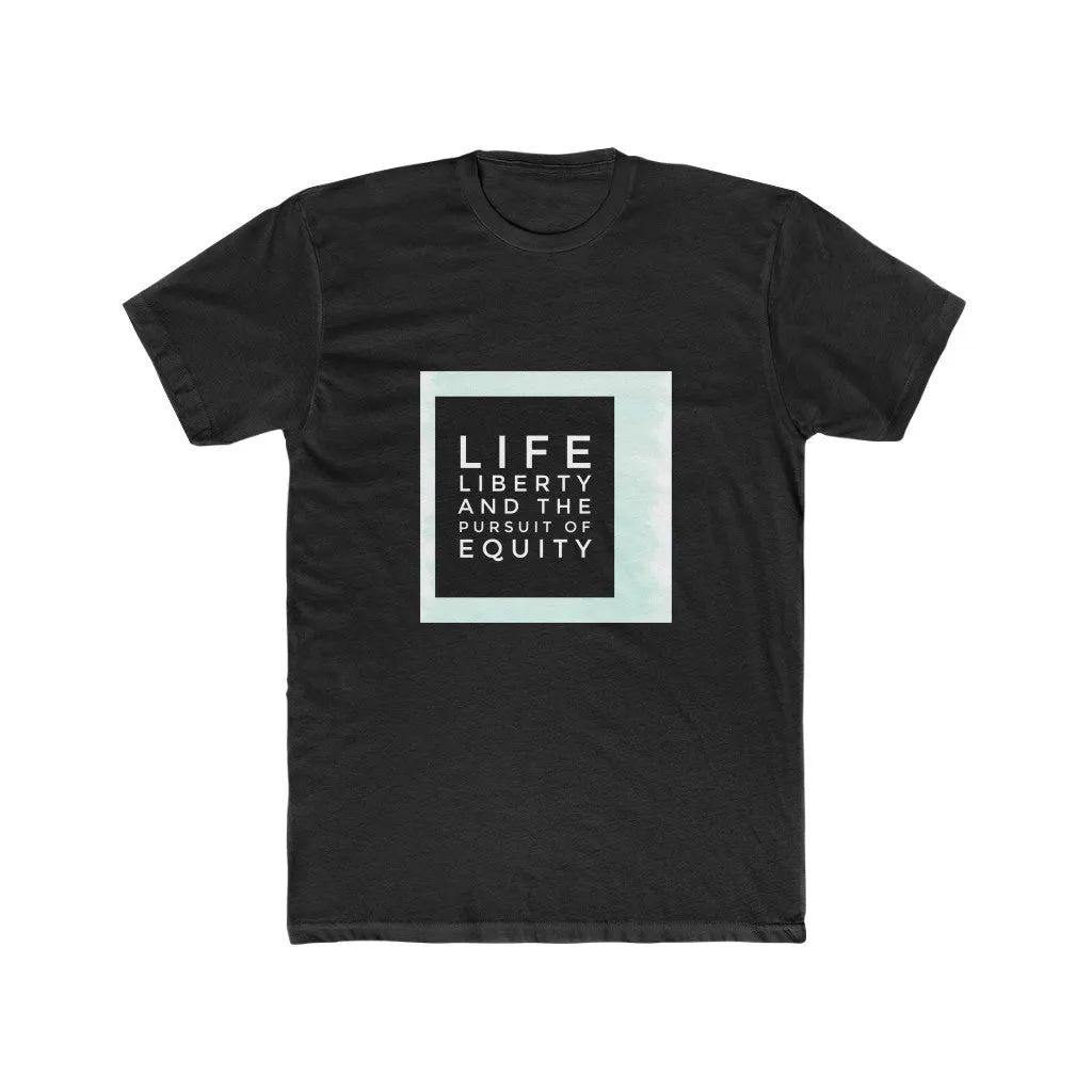LIFE, LIBERTY, EQUITY
