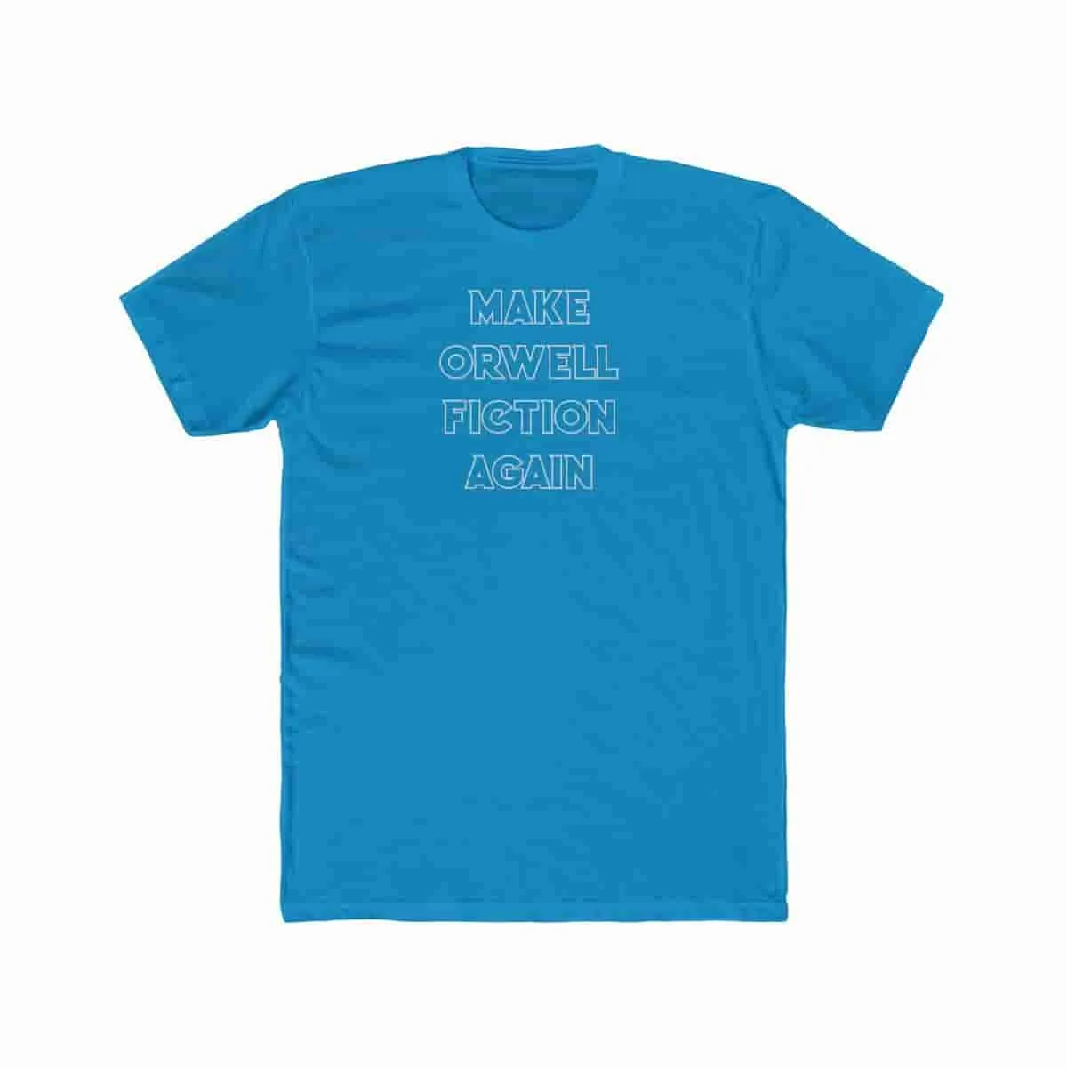 Make Orwell Fiction Again