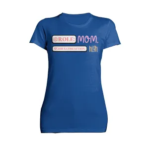 Mother's Day Role Mom Women's T-Shirt