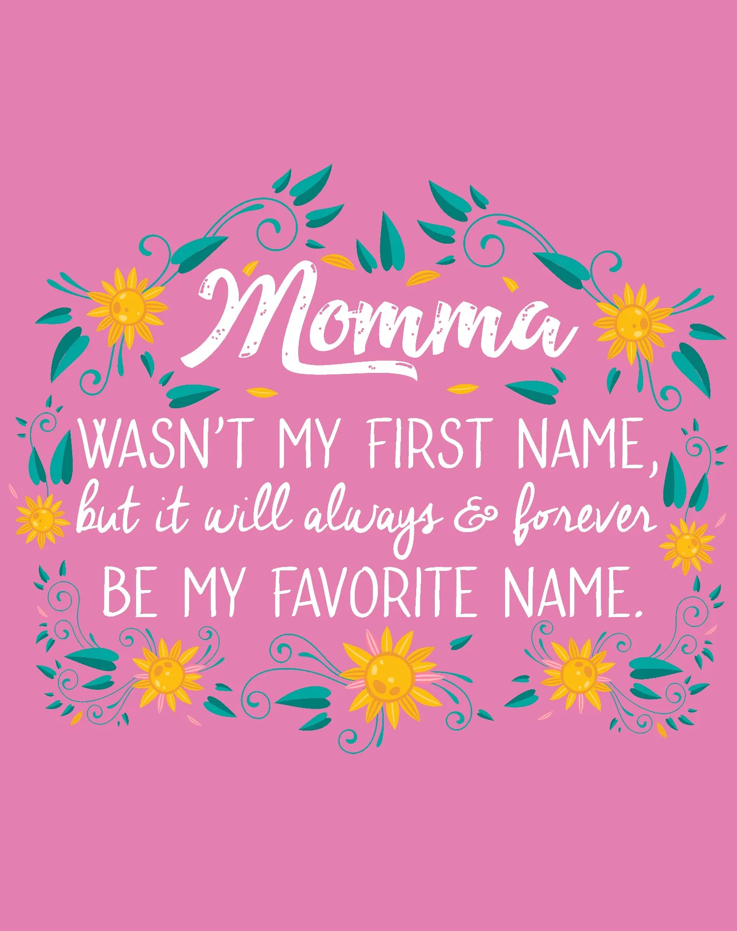Mother's Day Splash Mom Mum Momma Forever Favourite Flowers Women's T-Shirt