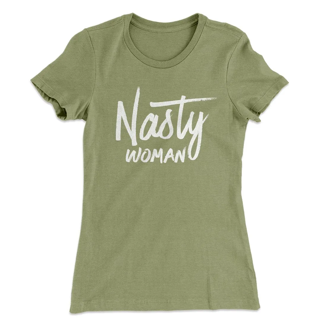 Nasty Woman Women's T-Shirt