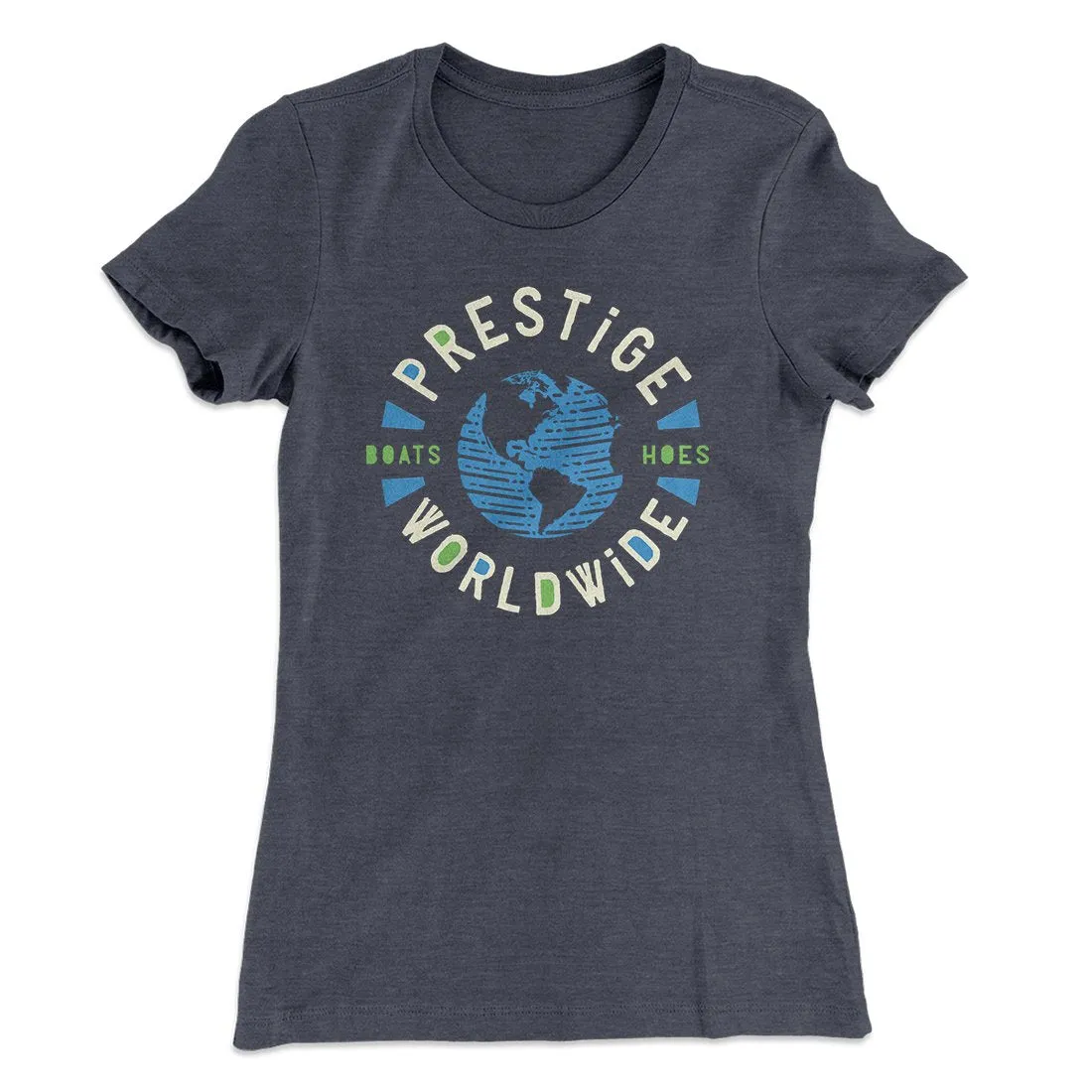 Prestige Worldwide Women's T-Shirt