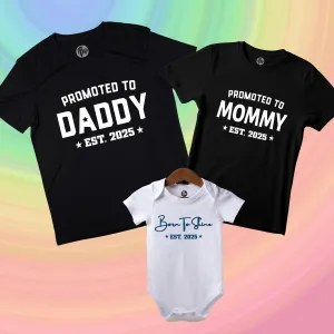Promoted to Daddy, Mommy and Born to Shine Pregnancy T-Shirts