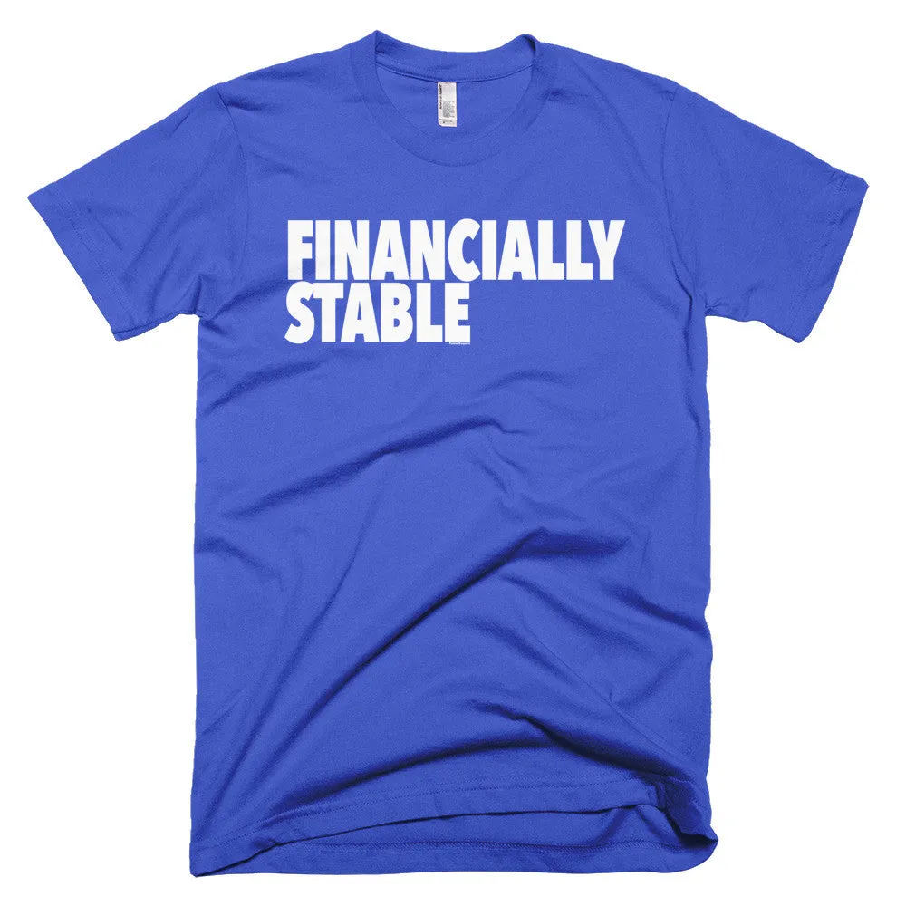 "Financially Stable" Men's T-Shirt