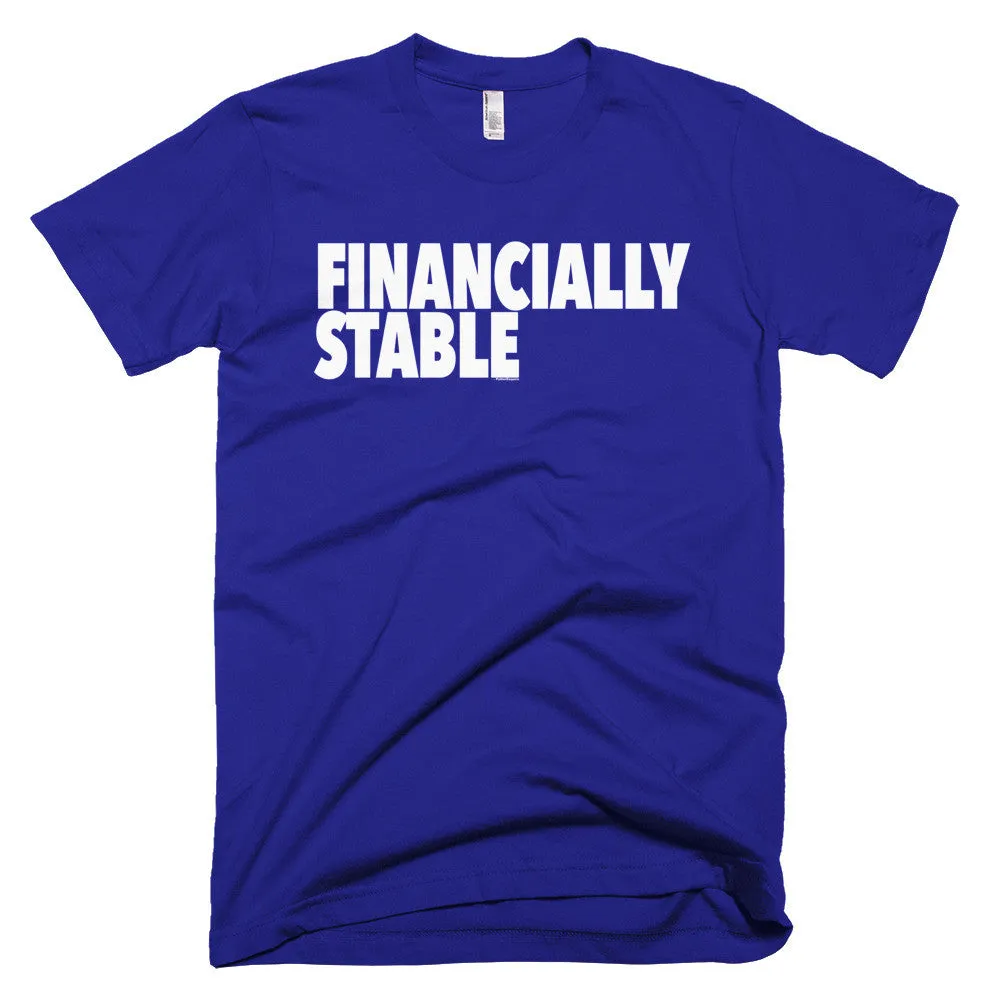"Financially Stable" Men's T-Shirt