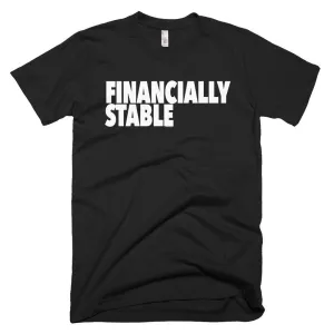 "Financially Stable" Men's T-Shirt