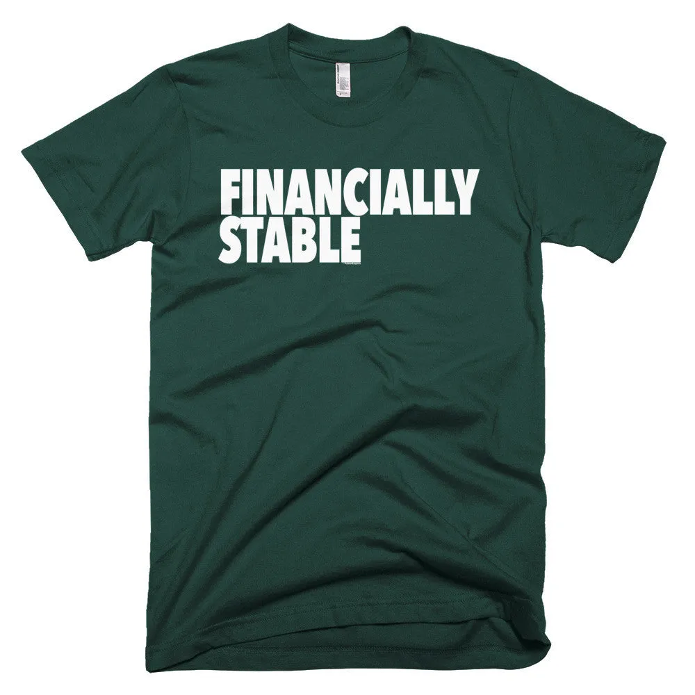 "Financially Stable" Men's T-Shirt