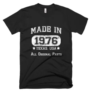 "Made In Texas 1976 All Original Parts" Mens T-Shirt