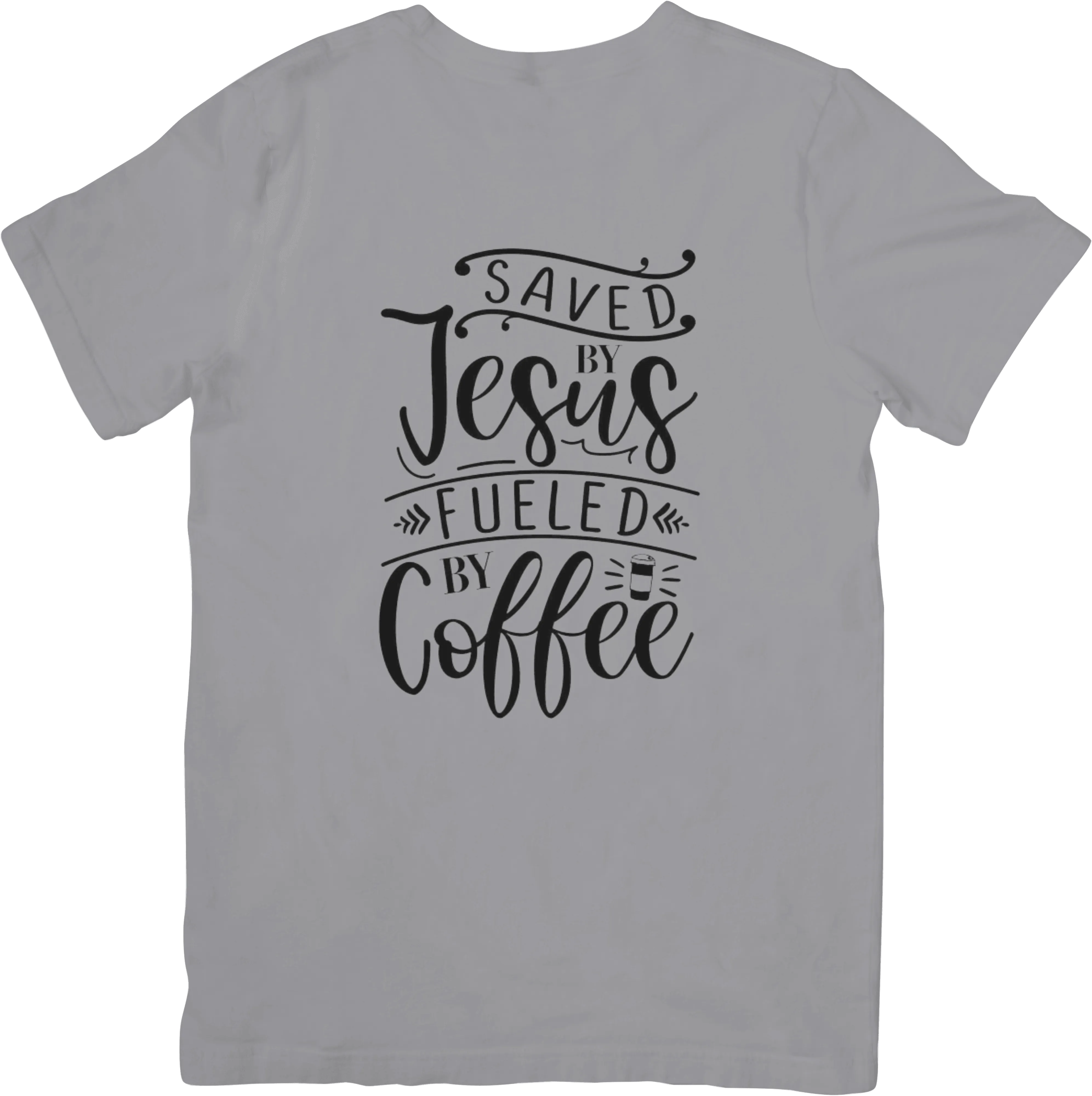 Saved by Jesus Fueled By Coffee T- shirt