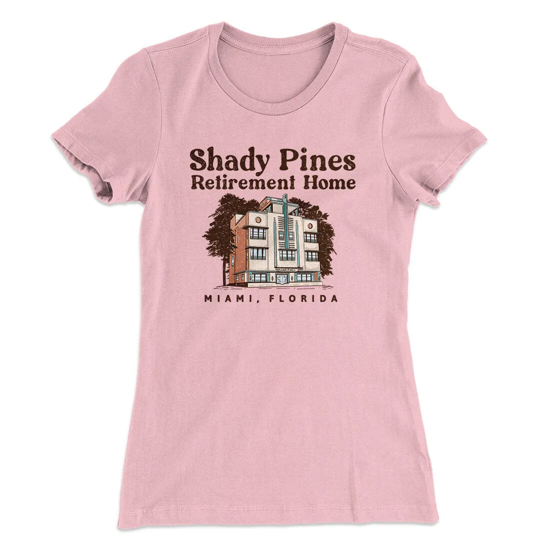 Shady Pines Retirement Home Women's T-Shirt