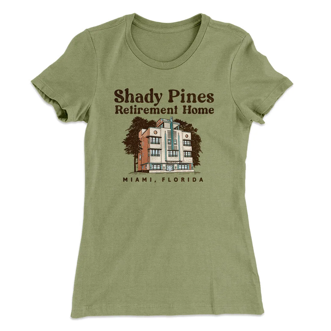Shady Pines Retirement Home Women's T-Shirt