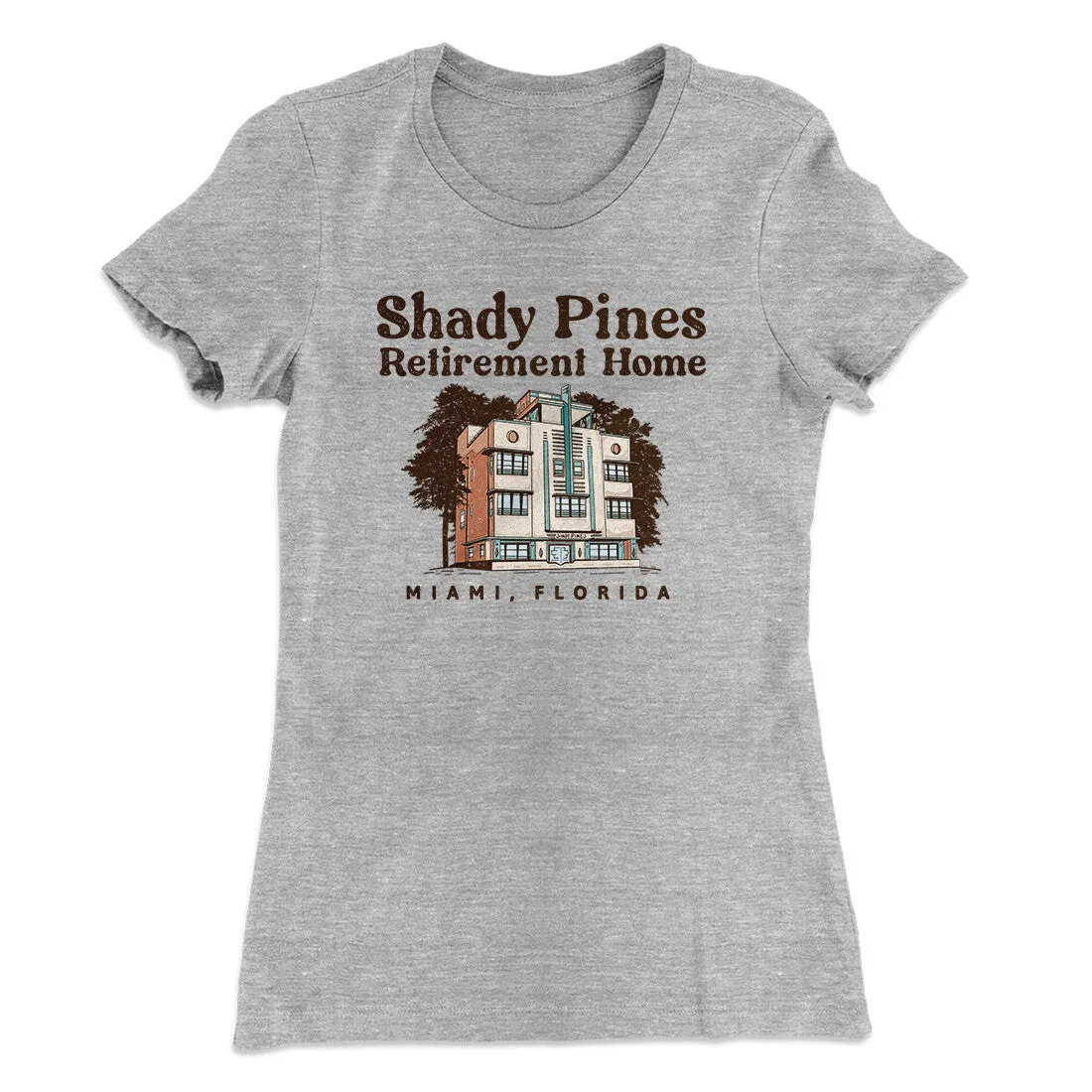 Shady Pines Retirement Home Women's T-Shirt