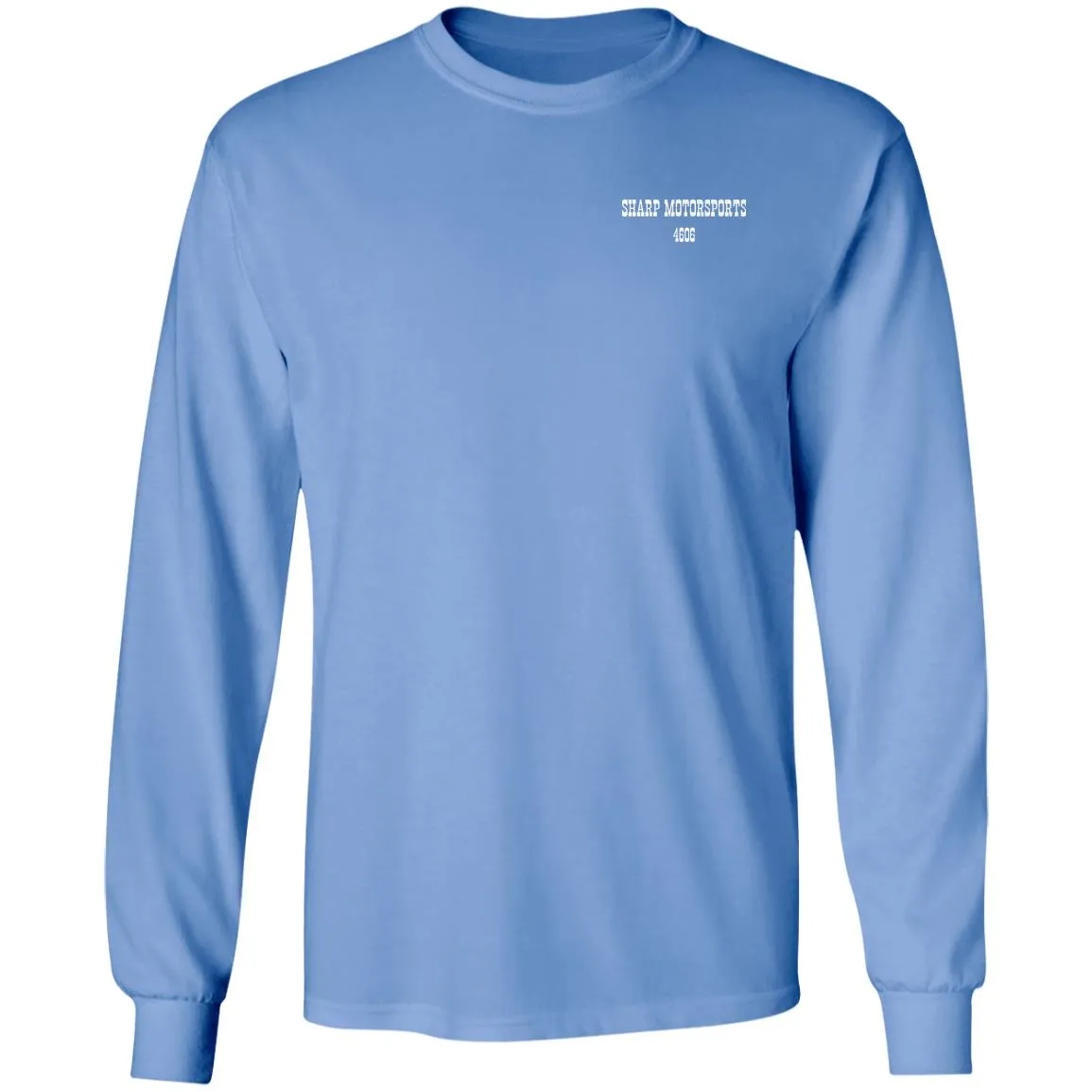 Sharp Motorsports 2-sided print G240 Gildan LS Ultra Cotton T-Shirt
