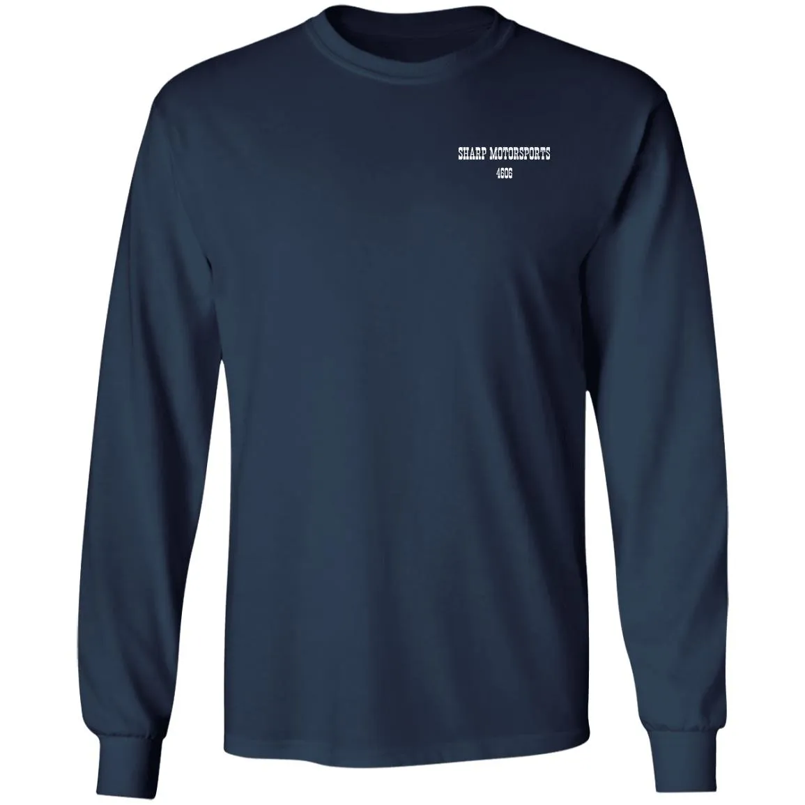 Sharp Motorsports 2-sided print G240 Gildan LS Ultra Cotton T-Shirt