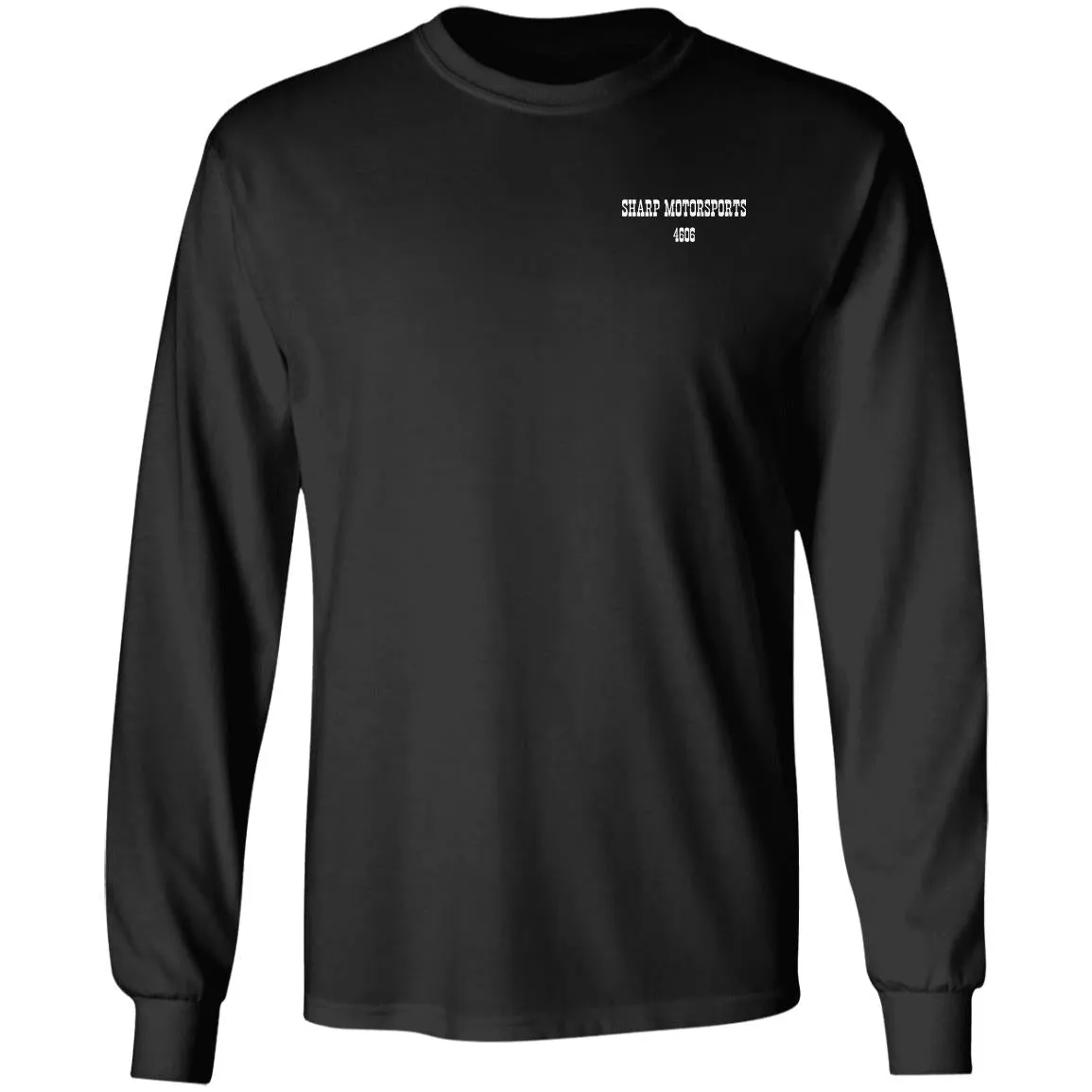 Sharp Motorsports 2-sided print G240 Gildan LS Ultra Cotton T-Shirt