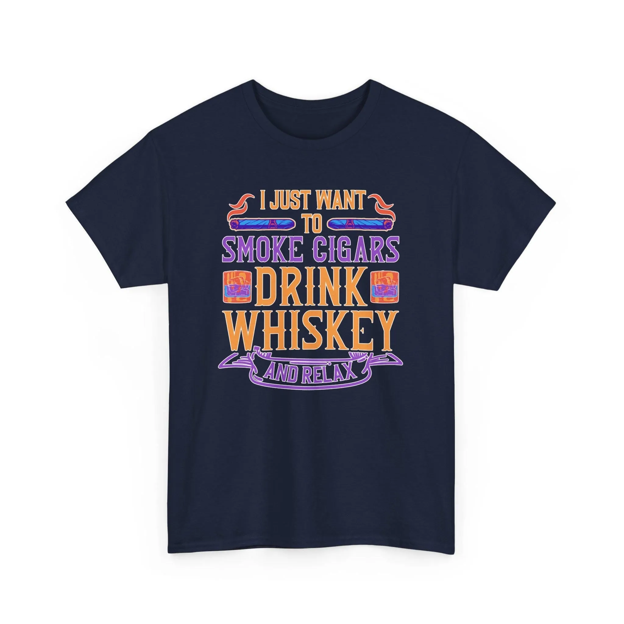 Smoke Cigars And Drink Whiskey T-Shirt