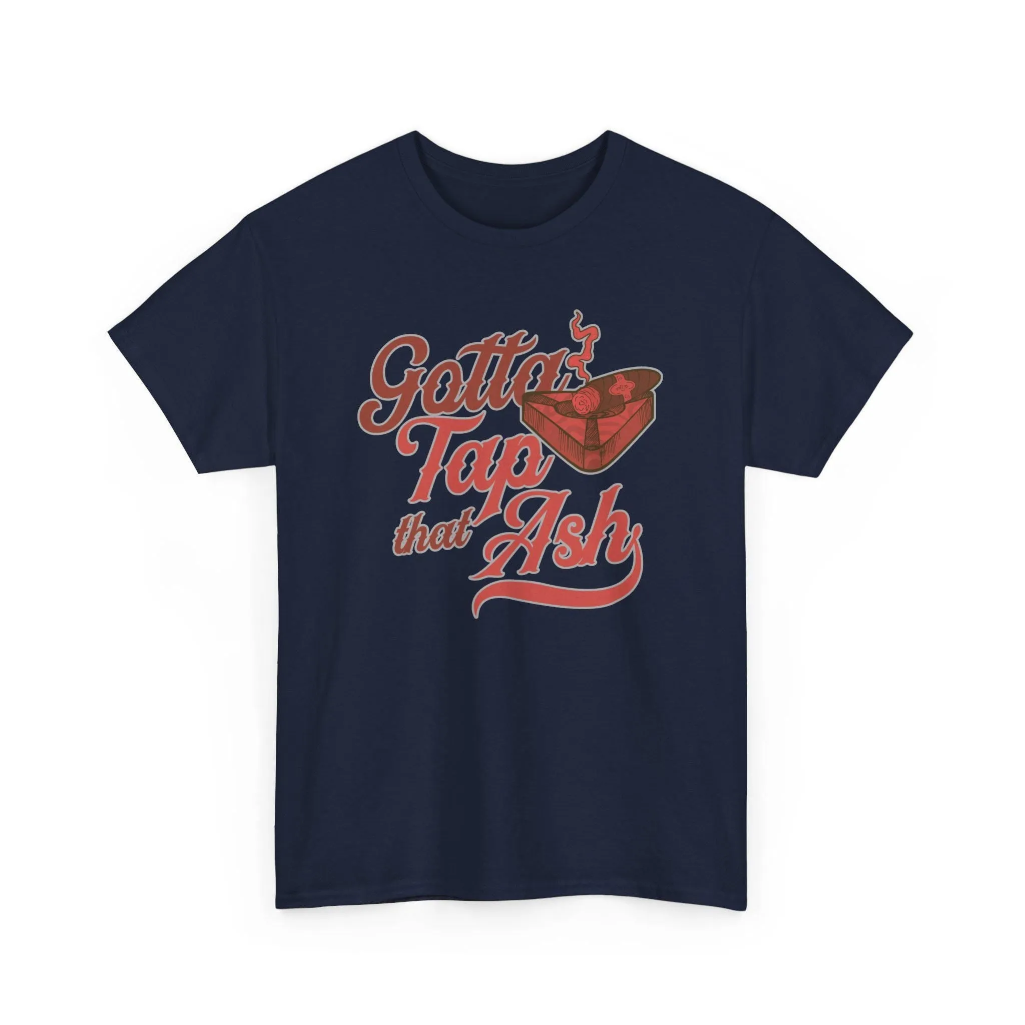 Tap That Ash Cigar Retro T-Shirt