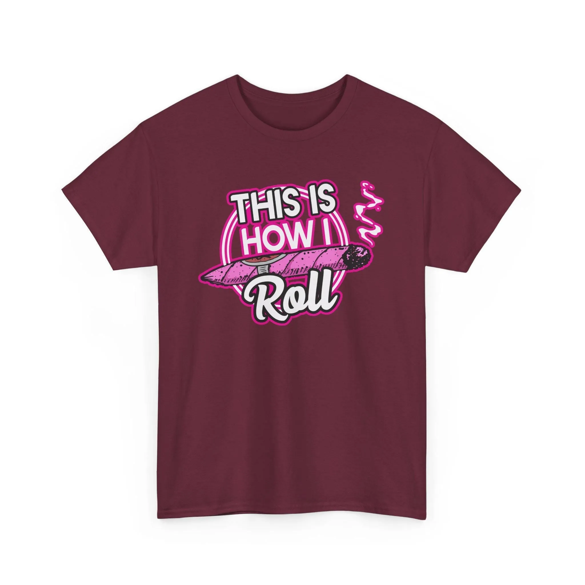 This Is How I Roll Womens Pink T-Shirt