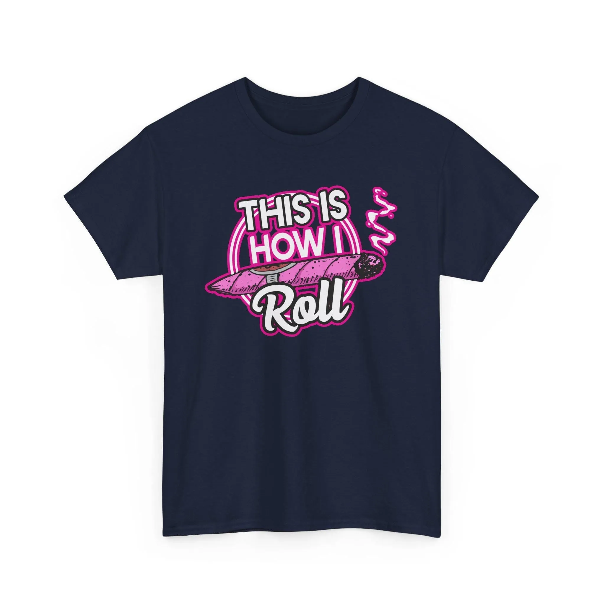This Is How I Roll Womens Pink T-Shirt