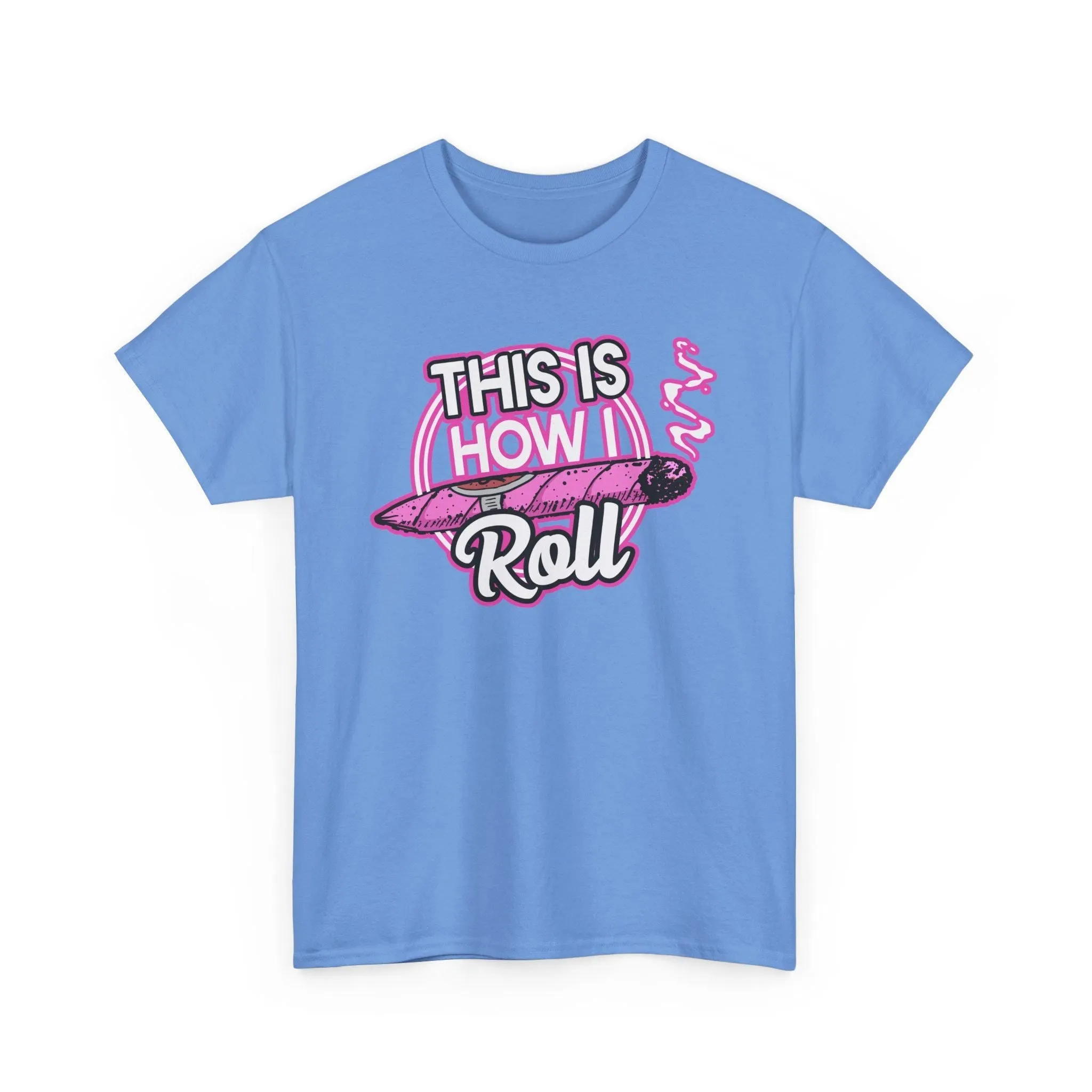 This Is How I Roll Womens Pink T-Shirt
