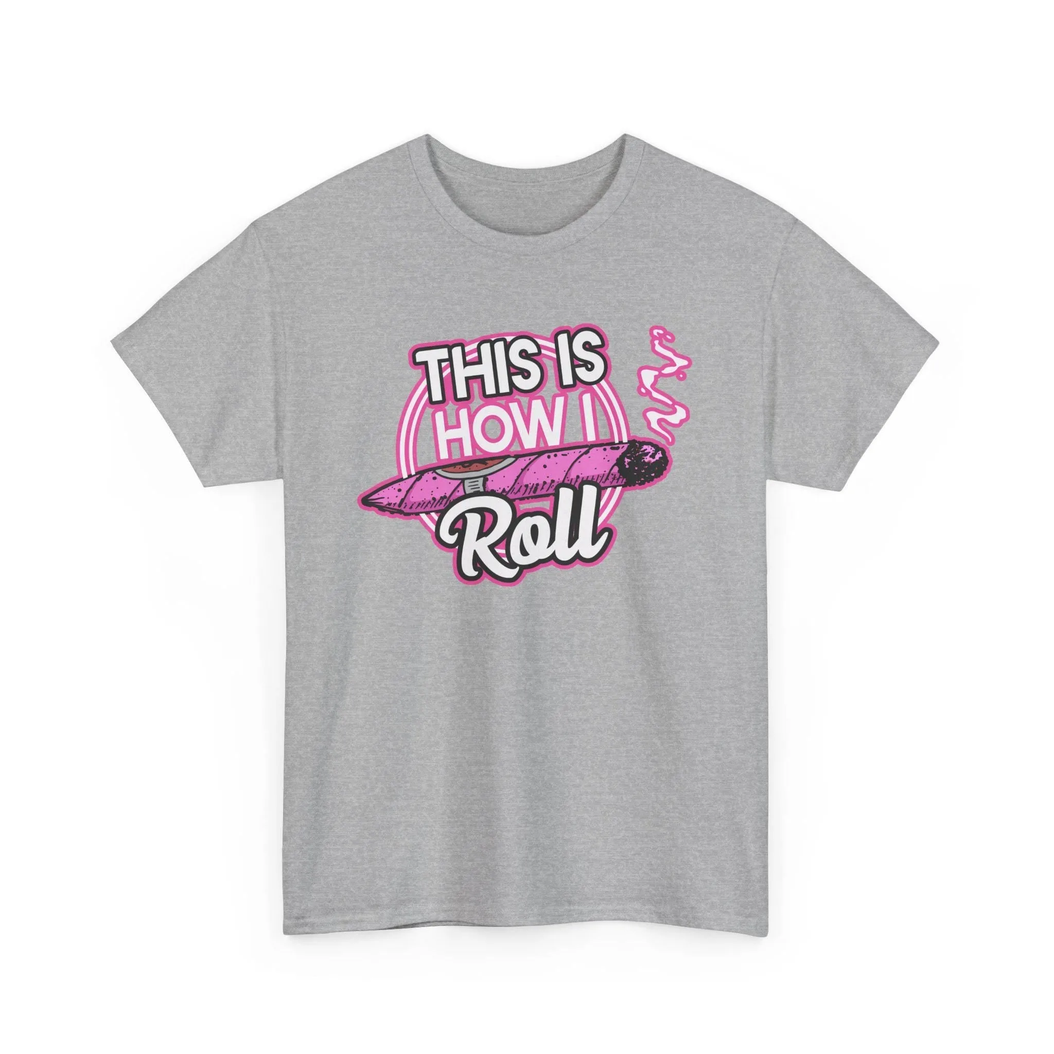 This Is How I Roll Womens Pink T-Shirt