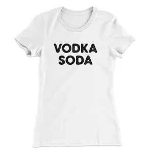 Vodka Soda Women's T-Shirt