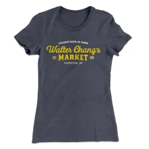 Walter Chang's Market Women's T-Shirt