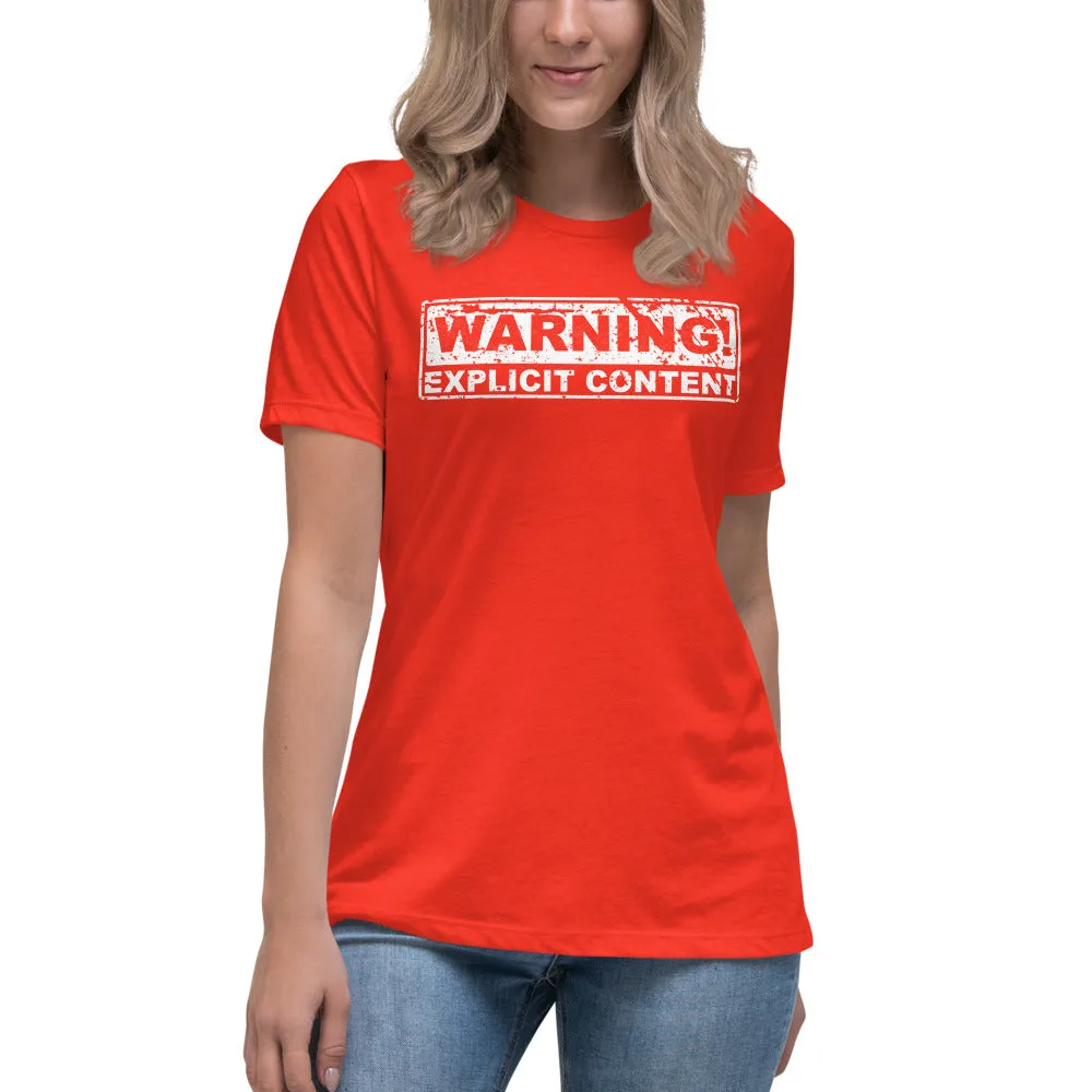 Warning! Explicit Content Women's Relaxed T-Shirt