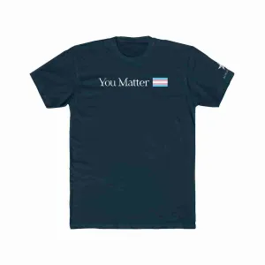 You Matter - transgender flag